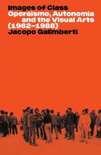 Images of Class : Operaismo, Autonomia and the Visual Arts (1962-1988)