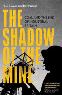 The Shadow of the Mine : Coal and the End of Industrial Britain