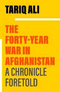 タリク・アリ著／アフガニスタンの４０年戦争<br>The Forty-Year War in Afghanistan : A Chronicle Foretold