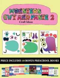 Craft Ideas (20 full-color kindergarten cut and paste activity sheets - Monsters 2) : This book comes with collection of downloadable PDF books that will help your child make an excellent start to his/her education. Books are designed to improve hand