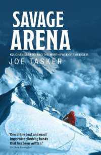 Savage Arena : K2, Changabang and the North Face of the Eiger
