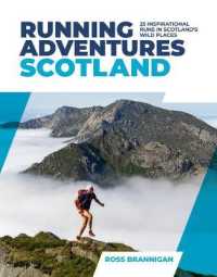 Running Adventures Scotland : 25 inspirational runs in Scotland's wild places