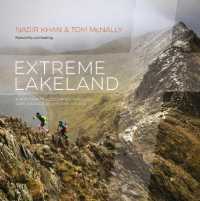 Extreme Lakeland : A photographic journey through Lake District adventure sports