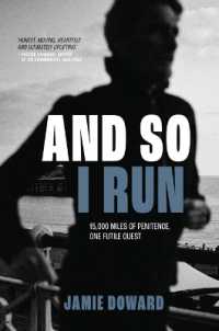 And So I Run : 15,000 miles of penitence, one futile quest
