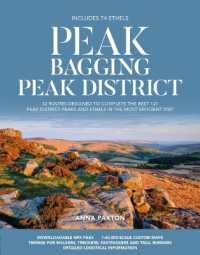 Peak Bagging: Peak District : 32 routes designed to complete the best 121 Peak District peaks and Ethels in the most efficient way (Peak Bagging)