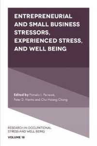 Entrepreneurial and Small Business Stressors, Experienced Stress, and Well Being (Research in Occupational Stress and Well Being)