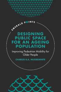 Designing Public Space for an Ageing Population : Improving Pedestrian Mobility for Older People (Emerald Points)