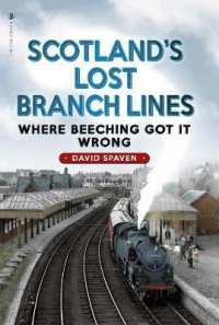 Scotland's Lost Branch Lines : Where Beeching Got It Wrong