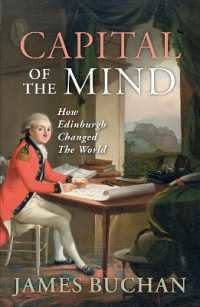 Capital of the Mind : How Edinburgh Changed the World