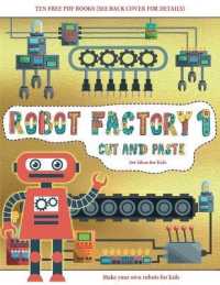 Art Ideas for Kids (Cut and Paste - Robot Factory Volume 1) : This book comes with collection of downloadable PDF books that will help your child make an excellent start to his/her education. Books are designed to improve hand-eye coordination, devel