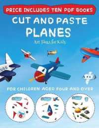 Art Ideas for Kids (Cut and Paste - Planes) : This book comes with collection of downloadable PDF books that will help your child make an excellent start to his/her education. Books are designed to improve hand-eye coordination, develop fine and gros