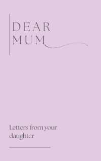 Dear Mum (Letters from your daughter)