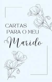 Cartas para o meu marido