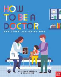 How to Be a Doctor and Other Life-Saving Jobs (How to be a...)