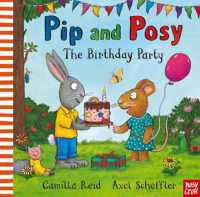 Pip and Posy: the Birthday Party : A classic storybook about when things don't go to plan (Pip and Posy) （Board Book）