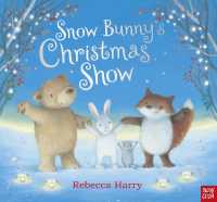 レベッカ・ハリー『ゆきうさぎの　クリスマスげきじょう　クリスマスのちいさなおはなし』（原書）<br>Snow Bunny's Christmas Show (Snow Bunny)