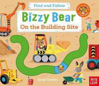 Bizzy Bear: Find and Follow on the Building Site (Bizzy Bear) （Board Book）