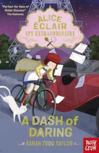 Alice Éclair, Spy Extraordinaire! a Dash of Daring (Alice Éclair)