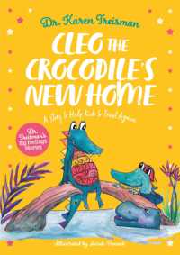 Cleo the Crocodile's New Home : A Story to Help Kids after Trauma (Dr. Treisman's Big Feelings Stories)