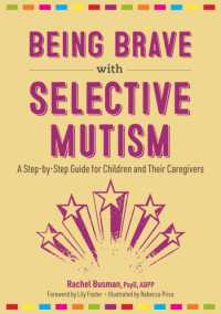 Being Brave with Selective Mutism : A Step-by-Step Guide for Children and Their Caregivers