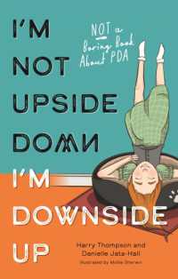 I'm Not Upside Down, I'm Downside Up : Not a Boring Book about PDA