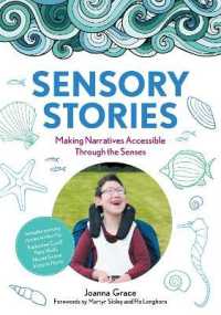 Sensory Stories to Support Additional Needs : Making Narratives Accessible through the Senses