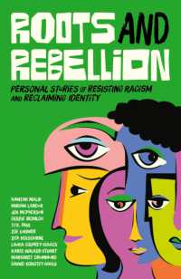 Roots and Rebellion : Personal Stories of Resisting Racism and Reclaiming Identity