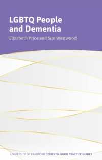LGBTQ+ People and Dementia : A Good Practice Guide (University of Bradford Dementia Good Practice Guides)