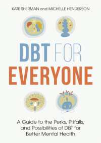 DBT for Everyone : A Guide to the Perks, Pitfalls, and Possibilities of DBT for Better Mental Health