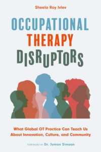 Occupational Therapy Disruptors : What Global OT Practice Can Teach Us about Innovation, Culture, and Community