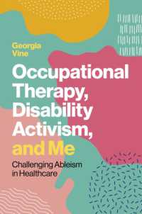 Occupational Therapy, Disability Activism, and Me : Challenging Ableism in Healthcare
