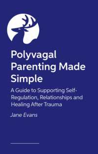 Polyvagal Parenting Made Simple : A Guide to Supporting Self-Regulation, Relationships and Healing after Trauma