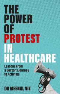 The Power of Protest in Healthcare : Lessons from a Doctor's Journey to Activism
