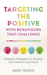 Targeting the Positive with Behaviours that Challenge : Empathic Strategies for Working with Children and Adults