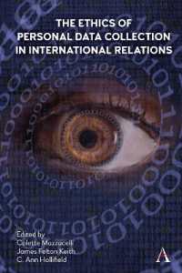 The Ethics of Personal Data Collection in International Relations : Inclusionism in the Time of COVID-19 (Anthem Ethics of Personal Data Collection)