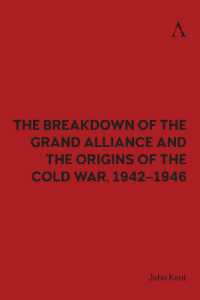 Breakdown of the Grand Alliance and the Origins of the Cold War, 1942 -- Hardback