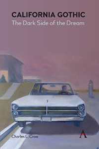 California Gothic: The Dark Side of the Dream (Anthem Studies in Gothic Literature)
