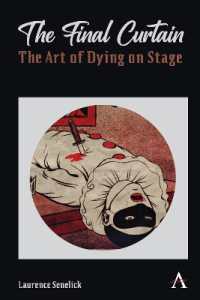 The Final Curtain: The Art of Dying on Stage (Anthem Studies in Theatre and Performance)