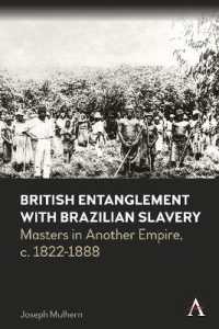 British Entanglement with Brazilian Slavery : Masters in Another Empire, c. 1822-1888 (Anthem Brazilian Studies)