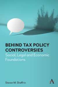 Behind Tax Policy Controversies : Social, Legal and Economic Foundations (Anthem Critical Introductions)