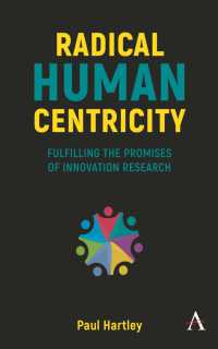 Radical Human Centricity : Fulfilling the Promises of Innovation Research