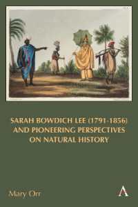 Sarah Bowdich Lee (1791-1856) and Pioneering Perspectives on Natural History (Anthem Studies in Travel)