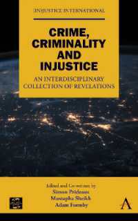 Crime, Criminality and Injustice : An Interdisciplinary Collection of Revelations ((In)justice International)