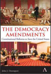The Democracy Amendments : Constitutional Reforms to Save the United States