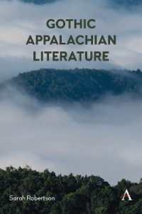 Gothic Appalachian Literature (Anthem Studies in Gothic Literature)