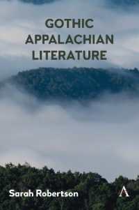 Gothic Appalachian Literature (Anthem Studies in Gothic Literature)