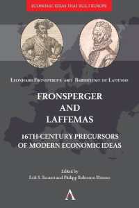 Fronsperger and Laffemas : 16th-century Precursors of Modern Economic Ideas (Anthem Other Canon Economics)