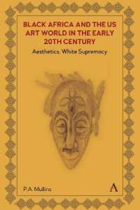 Black Africa and the US Art World in the Early 20th Century : Aesthetics, White Supremacy (Anthem Africology Series)