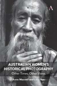 Australian Women's Historical Photography : Other Times, Other Views (Anthem Studies in Australian History)