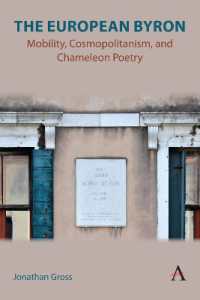 The European Byron : Mobility, Cosmopolitanism, and Chameleon Poetry (Anthem Studies in Global English Literatures)